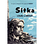 Sitka - A novel by Louis L&#39;Amour