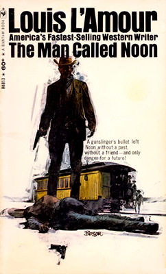 The Man Called Noon - A novel by Louis L'Amour