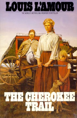 The Cherokee Trail - a novel by Louis L&#39;Amour