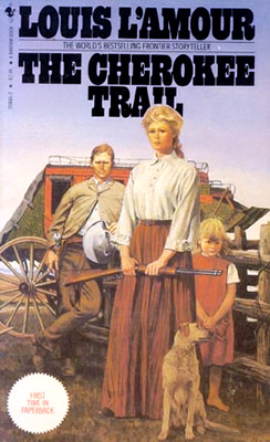 The Cherokee Trail - a novel by Louis L&#39;Amour