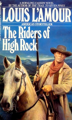 Riders of High Rock - A Hopalong Cassidy novel by Louis L&#39;Amour