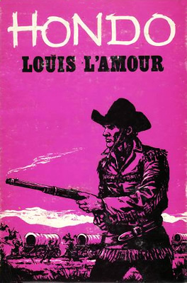 Hondo - A novel by Louis L&#39;Amour