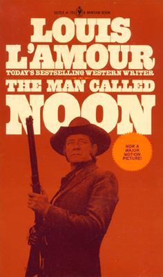 The Man Called Noon (Louis L'Amour's Lost Treasures): A Novel See more