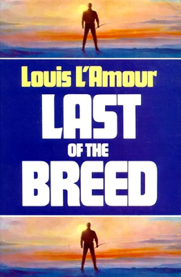 Last of the Breed by Louis L'Amour