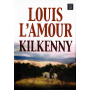 Kilkenny - A novel by Louis L&#39;Amour