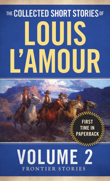 COLLECTED SHORT STORIES OF LOUIS L'AMOUR: THE FRONTIER STORIES: Volume… 