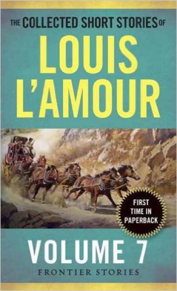 The Collected Short Stories of Louis L'Amour, Volume 1: The Frontier  Stories (Large Print / Paperback)