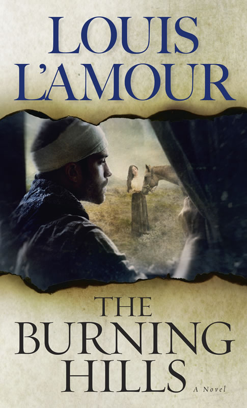 The Burning Hills - a novel by Louis L&#39;Amour