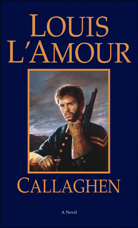 Callaghen - a novel by Louis L'Amour