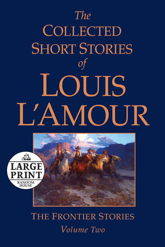 The Collected Short Stories of Louis L'Amour, Volume 5: Frontier Stories [Book]