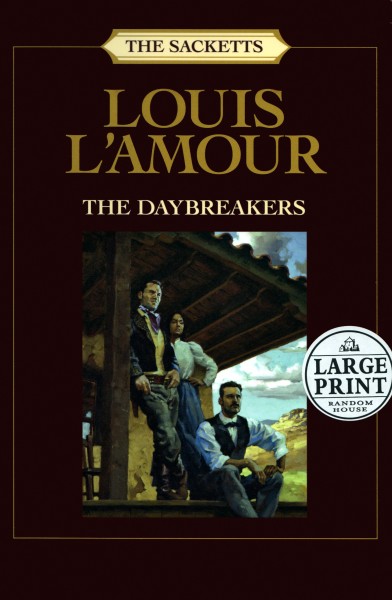 The Daybreakers - A Sackett novel by Louis L&#39;Amour