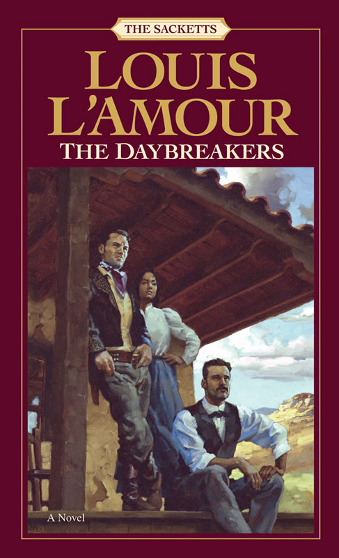 The Daybreakers - A Sackett novel by Louis L&#39;Amour