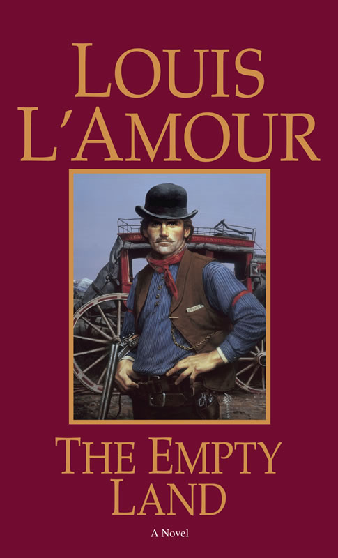 The Empty Land - A novel by Louis L&#39;Amour