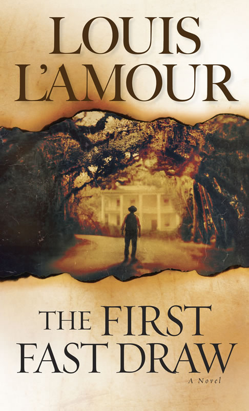 The First Fast Draw - A novel by Louis L'Amour