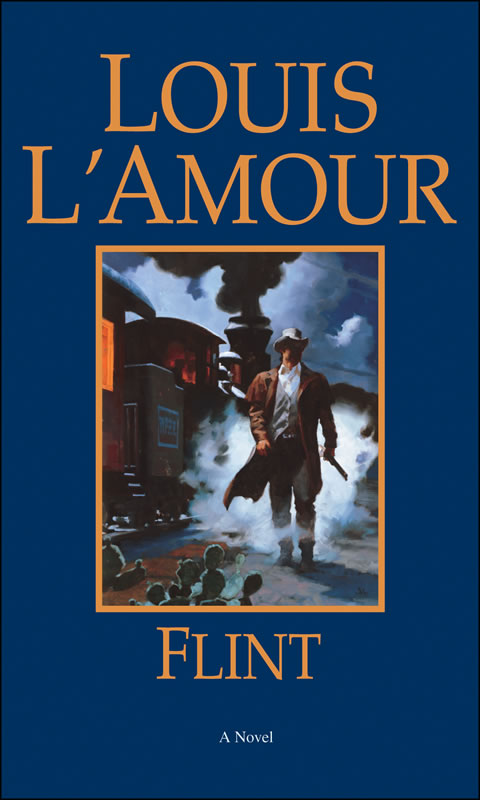 Flint - A novel by Louis L'Amour