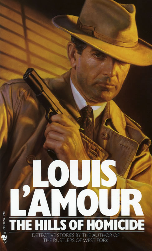 The Hills of Homicide - A collection of short stories by Louis L&#39;Amour