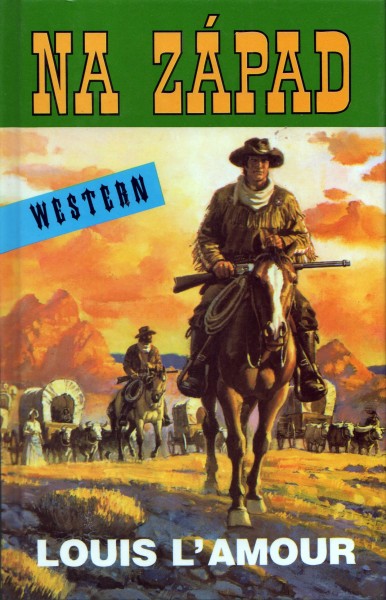 How the West Was Won - A novel by Louis L'Amour