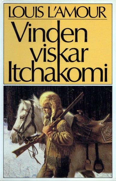 Vinden Viskar Itchakomi (Jubal Sackett) - Novel (Swedish) | The Official Louis L&#39;Amour Website