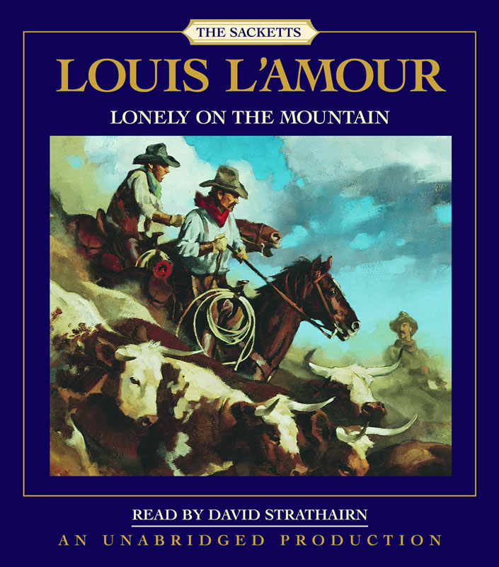 An Unabridged Reading of the novel Sackett by Louis L'Amour