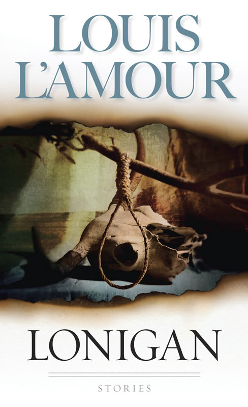Lonigan - A collection of short stories by Louis L&#39;Amour
