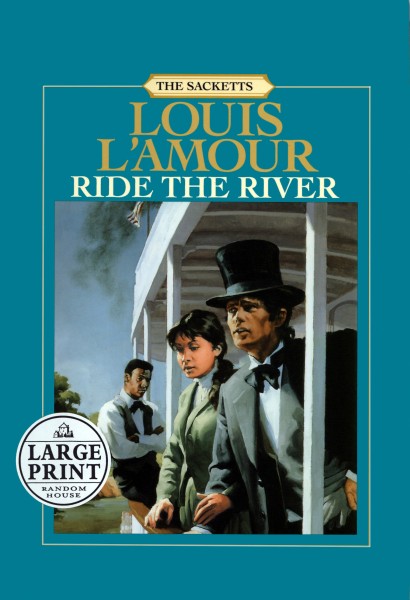 LOUIS L'amour Ride the River 17 the Sacketts 1983 