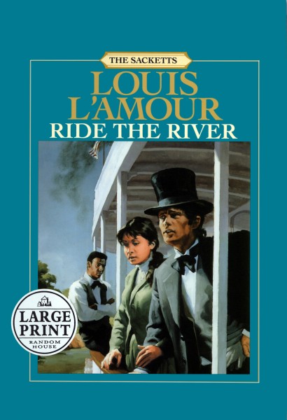 By Louis L'Amour Ride the River: The by Louis L'Amour