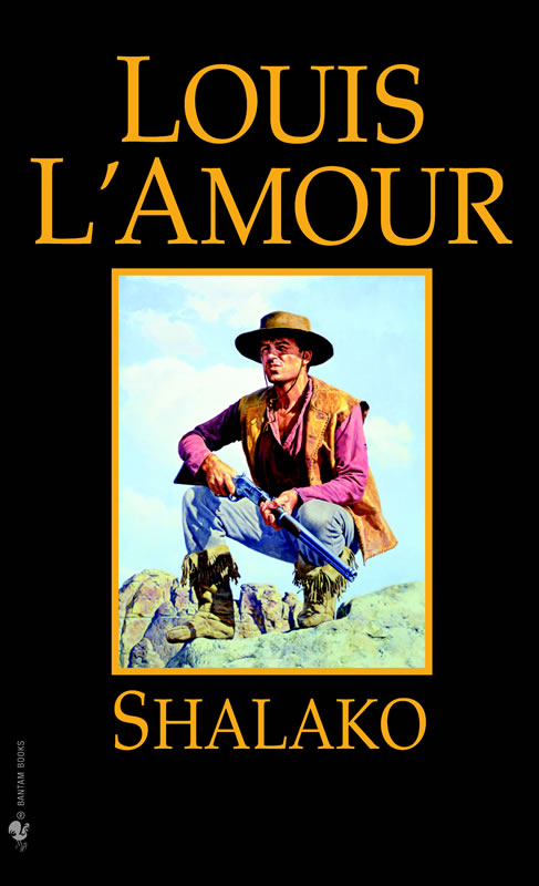 Shalako - A novel by Louis L&#39;Amour