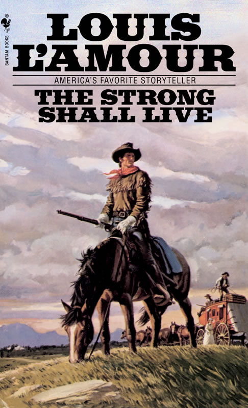 The Strong Shall Live - A collection of short stories by Louis L&#39;Amour