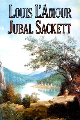 Jubal Sackett - A Sackett novel by Louis L'Amour