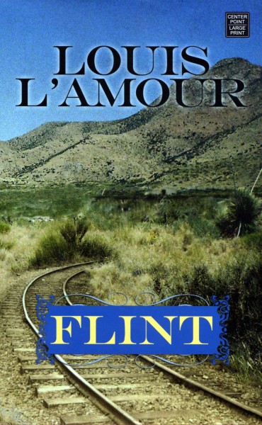 Flint by L'Amour, Louis
