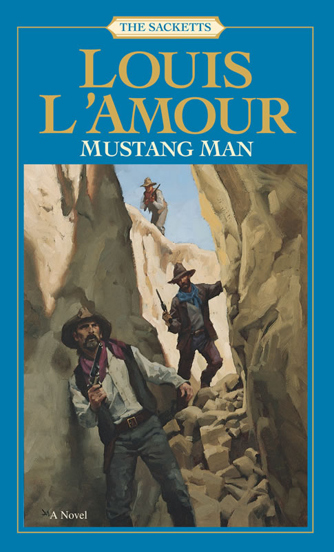 Mustang Man - A Sackett novel by Louis L'Amour