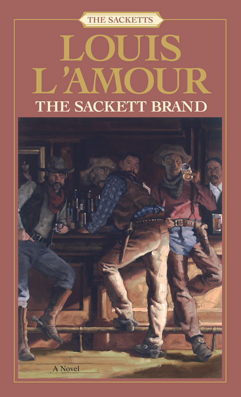 The Sackett Brand - A Sackett novel by Louis L'Amour