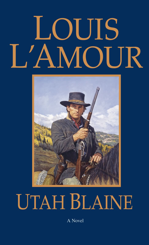 Utah Blaine - A novel by Louis L'Amour